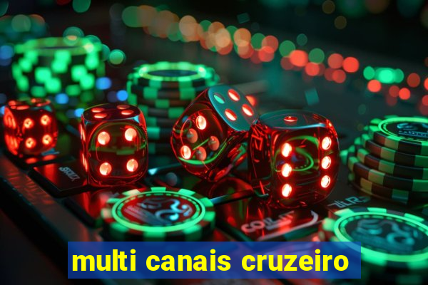 multi canais cruzeiro